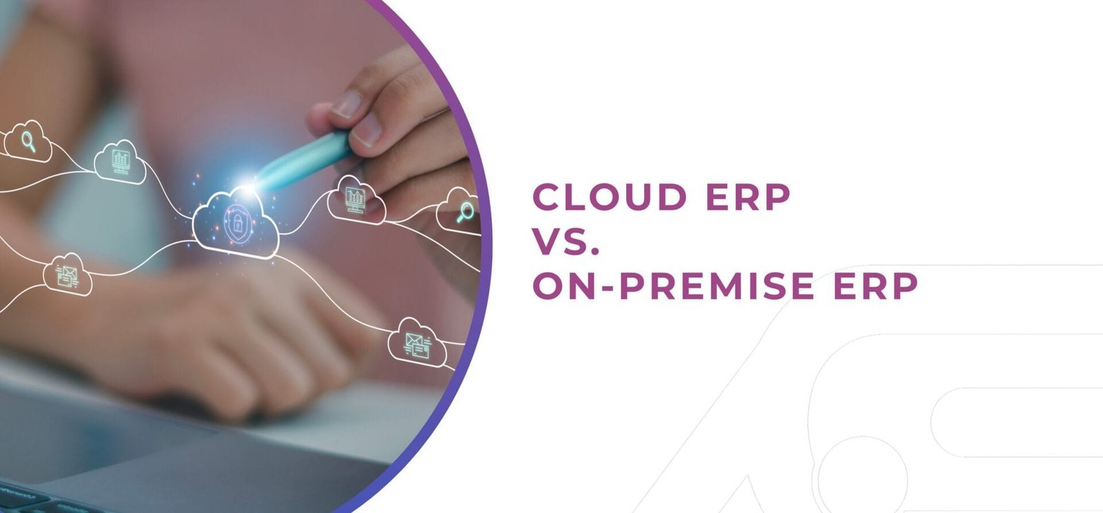 Cloud vs. On-Premise ERP
